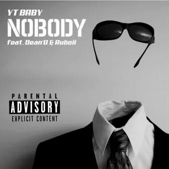 Nobody by YT Baby