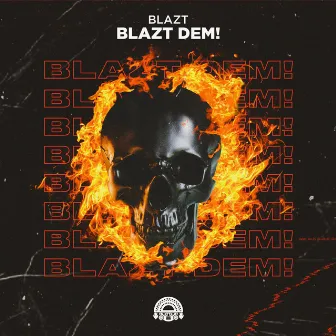 Blazt Dem' by Unknown Artist