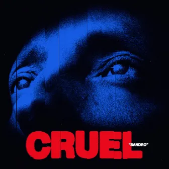 CRUEL by Sandro