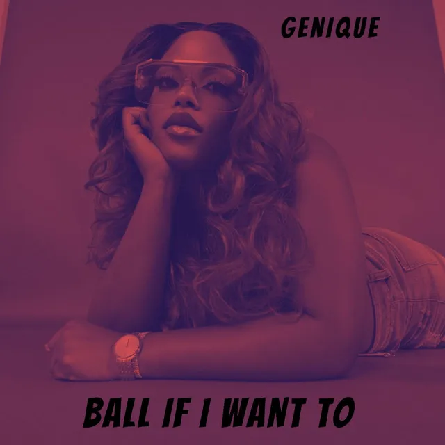 Ball If I Want To (Remix)