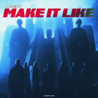 Make It Like by Joseph