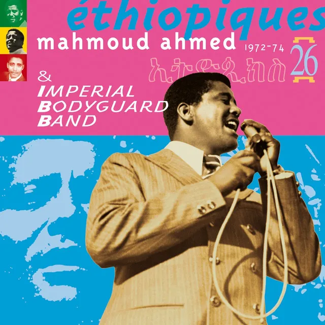 Ethiopiques, Vol. 26: Mahmoud Ahmed 1972-1974 (feat. Imperial Body Guard Band)