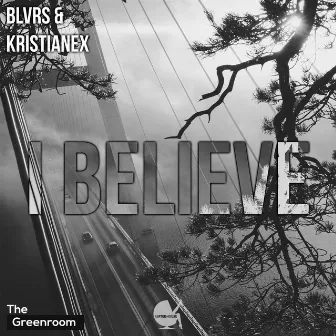 I Believe by BLVRS