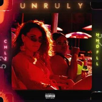 Unruly by Chlz