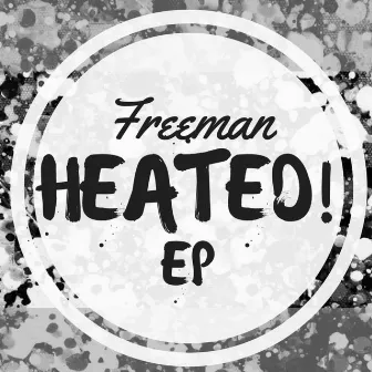 HEATED! EP by Freeman