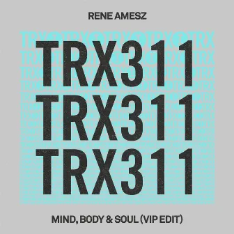 Mind, Body & Soul (VIP Edit) by Rene Amesz