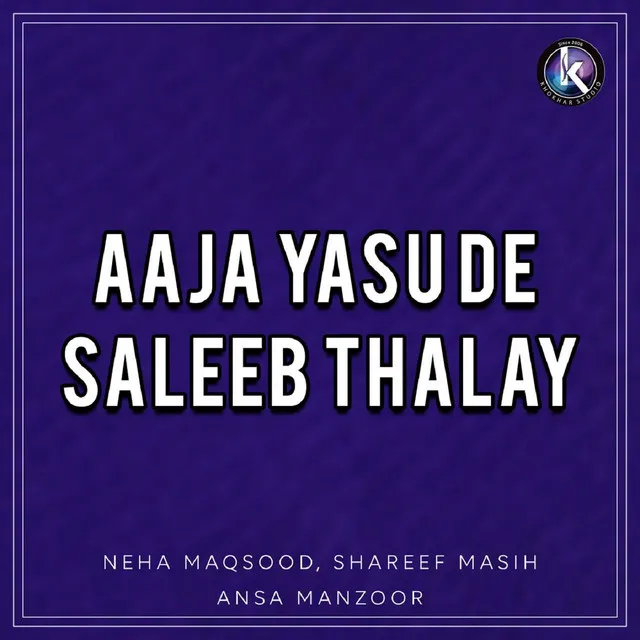 Aaja Yasu De Saleeb Thalay