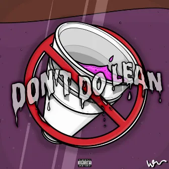 DON'T DO LEAN by Fuku