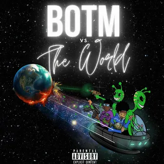 Botm Vs the World by Botm Cj