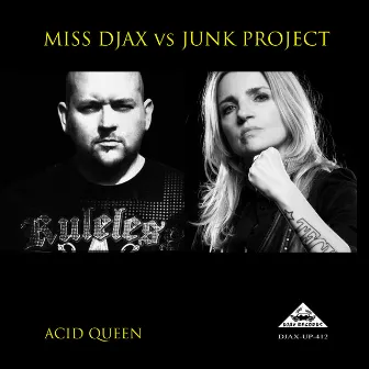 Acid Queen by Miss Djax