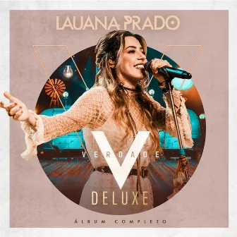 Verdade (Ao Vivo / Deluxe) by Lauana Prado