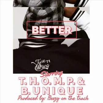 Better by T.H.O.M.P.