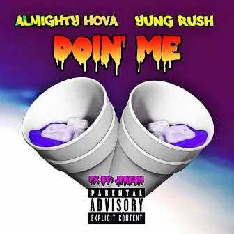 Doin Me (feat. Yung Rush) by Almighty Hova