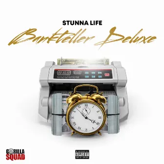 Bankteller (Deluxe) by Stunna Life