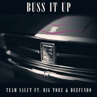 Buss It Up by Team Salut