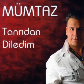 Tanrıdan Diledim by Mumtaz