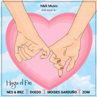 Hasta el Fin by NES & BRZ