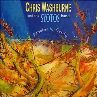 Paradise in Trouble by Chris Washburne