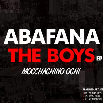 Abafana The Boys by Mocchachino Ochi