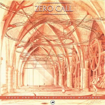 Fears & Dreams Of Living Machines by Zero Call