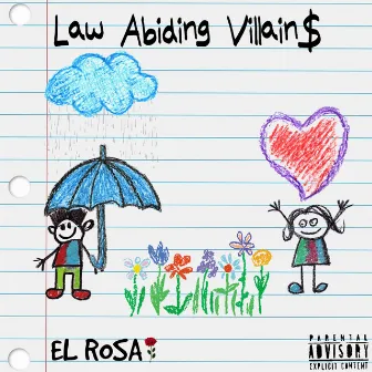 Law Abiding Villain$ by EL ROSA