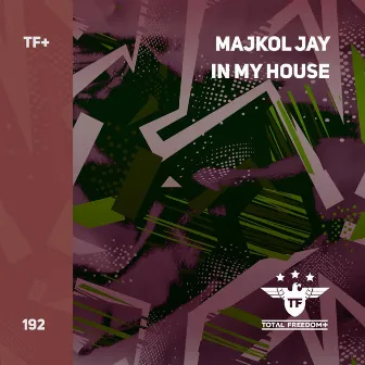 In My House by Majkol Jay