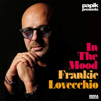 In The Mood by Frankie Lovecchio