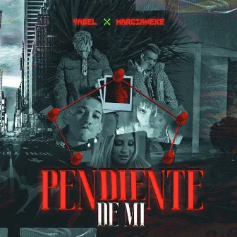 Pendiente de Mi by Yabel