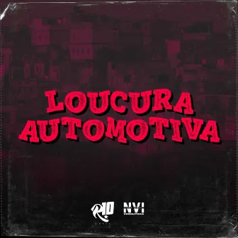 Loucura Automotiva by MC ZECA