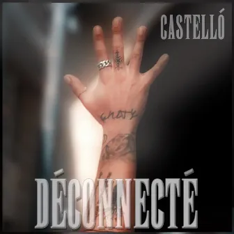 Déconnecté by Castelló