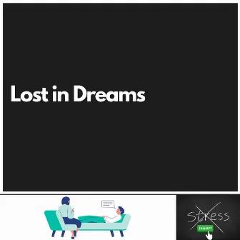 Lost in Dreams by Therapy No Stress