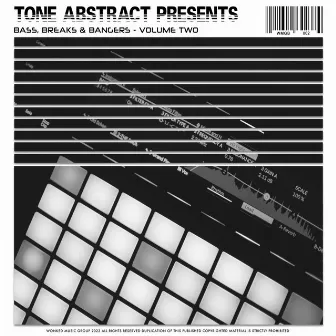 Tone Abstract Presents: Bass, Breaks & Bangers, Volume Two by Tone Abstract