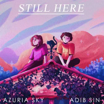 Still Here by Adib Sin