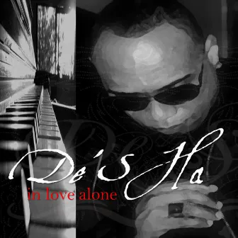 In Love Alone by DeSha