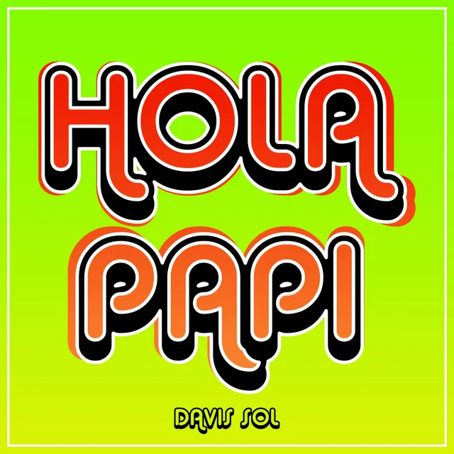 Hola Papi