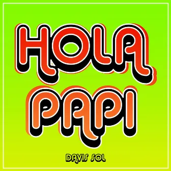 Hola Papi by Davis Sol