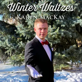 Winter Waltzes by Kaden MacKay