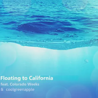 Floating to California by David John