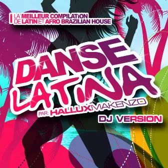 Danse Latina - Dj Version by Hallux Makenzo