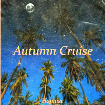 Autumn Cruise by Hannise