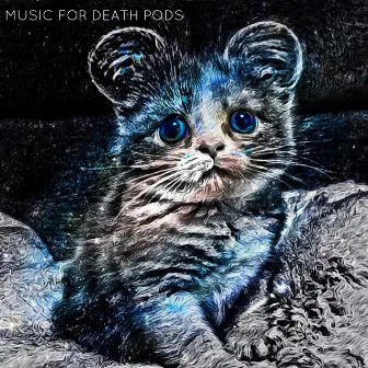 Music for Death Pods by Tracy Chow