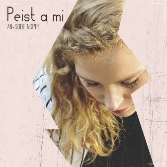 Peist a Mi by An-Sofie Noppe