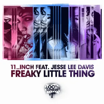 Freaky Little Thing (feat. Jesse Lee Davis) by 11_inch