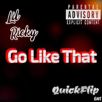 Go Like That by Lil Ricky