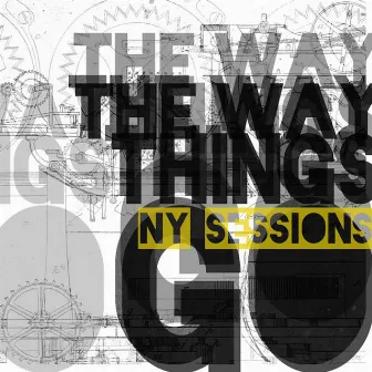 The Way Things Go (New York Sessions) by Laurent David