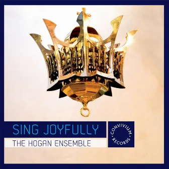 Sing Joyfully by The Hogan Ensemble