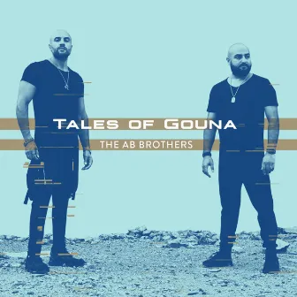 Tales of Gouna by The Ab Brothers