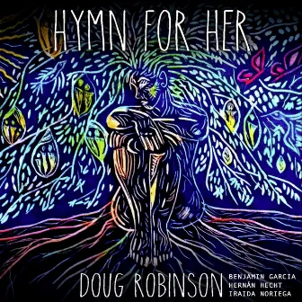 Hymn For Her by Doug Robinson