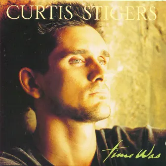 Time Was by Curtis Stigers