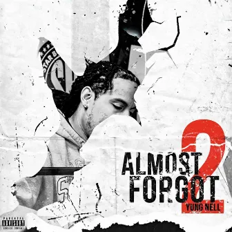 Almost Forgot 2 by Yung Nell